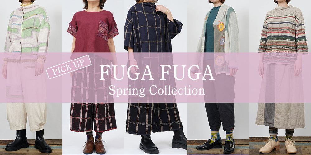 FUGA FUGA SPRING NEW ARRIVAL – satoseni online store /サトウセンイ